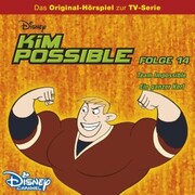 Kim Possible Hörspiel - Folge 14: Team Impossible/Ein ganzer Kerl (Disney TV-Serie)
