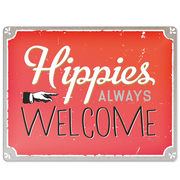 Blechschild 'Hippies always Welcome'