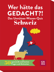 Wer hätte das gedacht?! Das Unnützes-Wissen-Quiz Schweiz