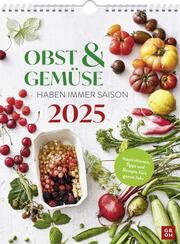 Obst und Gemüse haben immer Saison 2025