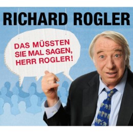 Das müssten Sie mal sagen, Herr Rogler! - Cover