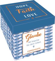 Sprüchebox GLAUBE - Hope, Faith, Love