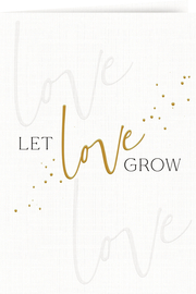 Grußkarte Let love grow