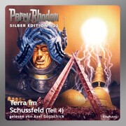 Perry Rhodan Silber Edition 123: Terra im Schussfeld (Teil 4)