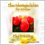 Elkes Adventsgeschichten für Kinder zur Advents- und Weihnachtszeit - Cover