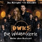 DWK5 - Die wilden Kerle - Hinter dem Horizont