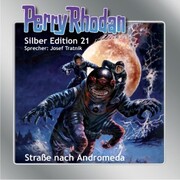 Perry Rhodan Silber Edition 21: Straße nach Andromeda - Cover