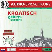 Birkenbihl Sprachen: Kroatisch gehirn-gerecht, 1 Basis, Audio-Kurs