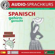 Birkenbihl Sprachen: Spanisch gehirn-gerecht, 2 Aufbau, Audio-Kurs