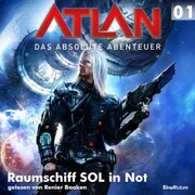 Atlan - Das absolute Abenteuer 01: Raumschiff SOL in Not