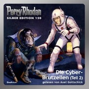 Perry Rhodan Silber Edition 120: Die Cyber-Brutzellen (Teil 2) - Cover