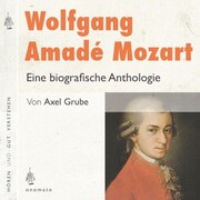 Wolfgang Amadé Mozart. Eine biografische Anthologie - Cover