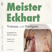Meister Eckhart. Traktate und Predigten
