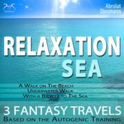 Relaxation 'Sea' - Dreamlike Fantasy Travels and Autogenic Training - walking on the beach, under water, with the bicycle