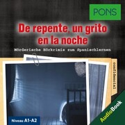 PONS Hörkrimi Spanisch: De repente, un grito en la noche - Cover