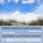 11 Minuten Stressfrei - Stress abbauen ganz einfach! Traumreise ans Meer & Autogenes Training - Cover