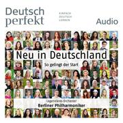 Deutsch lernen Audio - Neu in Deutschland