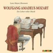 Wolfgang Amadeus Mozart - Ein Leben voller Musik