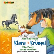 Klara + Krümel (3): Ein Pony total verhext