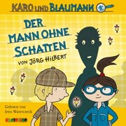 Karo und Blaumann (2): Der Mann ohne Schatten