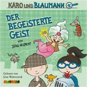 Karo und Blaumann (3): Der begeisterte Geist