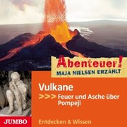 Abenteuer! Maja Nielsen erzählt. Vulkane - Cover