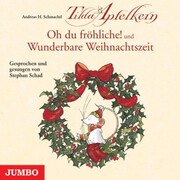 Tilda Apfelkern. Oh du fröhliche! und Wunderbare Weihnachtszeit - Cover