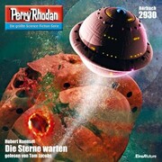 Perry Rhodan Nr. 2930: Die Sterne warten