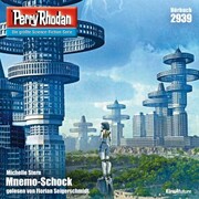 Perry Rhodan 2939: Mnemo-Schock