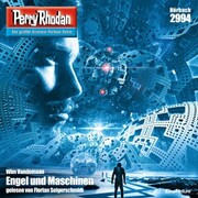 Perry Rhodan 2994: Engel und Maschinen