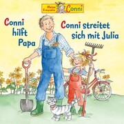 Conni hilft Papa / Conni streitet sich mit Julia