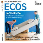 Spanisch lernen Audio - Die eigene Wohnung - Cover