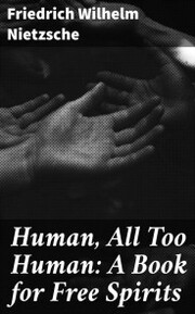 Human, All Too Human: A Book for Free Spirits - Cover