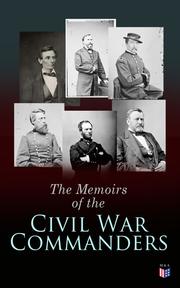 The Memoirs of the Civil War Commanders - Cover