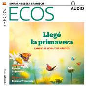 Spanisch lernen Audio - Frühling: Zeitumstellung und Änderung der Gewohnheiten