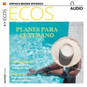 Spanisch lernen Audio - Pläne für den Sommer - Cover
