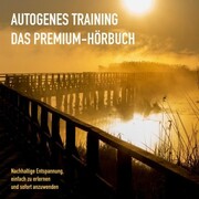 AUTOGENES TRAINING: DAS PREMIUM-HÖRBUCH