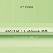 Brain Shift Collection - Ruhe und Gelassenheit