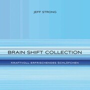 Brain Shift Collection - Kraftvoll erfrischendes Schläfchen