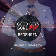Good Boys Gone Bad - Begehren - Cover