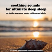 Soothing sounds for ultimate deep sleep - 25 relaxing soundscapes in excellent audio quality - Cover