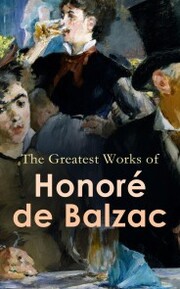 The Greatest Works of Honoré de Balzac