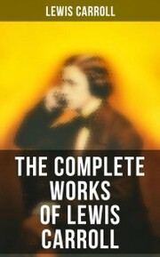 The Complete Works of Lewis Carroll