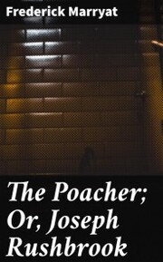 The Poacher; Or, Joseph Rushbrook - Cover