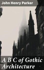A B C of Gothic Architecture - Cover