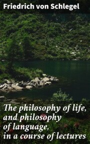 The philosophy of life, and philosophy of language, in a course of lectures - Cover