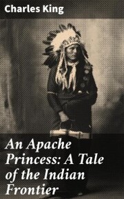 An Apache Princess: A Tale of the Indian Frontier - Cover
