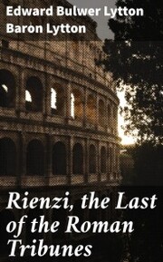 Rienzi, the Last of the Roman Tribunes - Cover