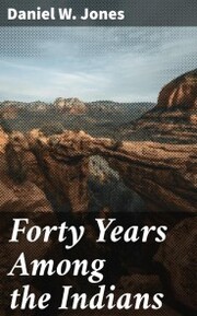 Forty Years Among the Indians - Cover