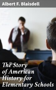 The Story of American History for Elementary Schools - Cover